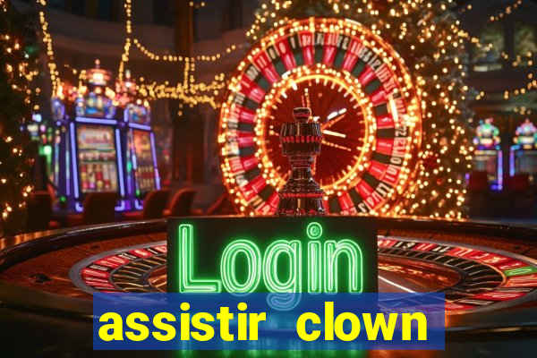 assistir clown (2014 dublado mega filmes)